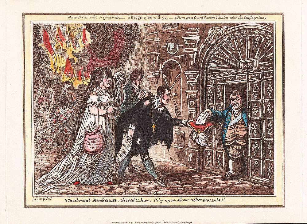 Gillray - Theatrical Mendicants relieved - Have pity upon all our Aches and wants