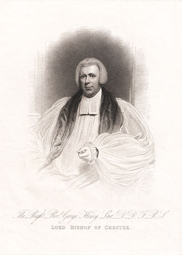 The Right Revd George Henry Law  DD  FRS  Lord Bishop of Chester