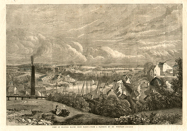 View of Milford Haven from Hakin  -  From a drawing by Mr Wehnart