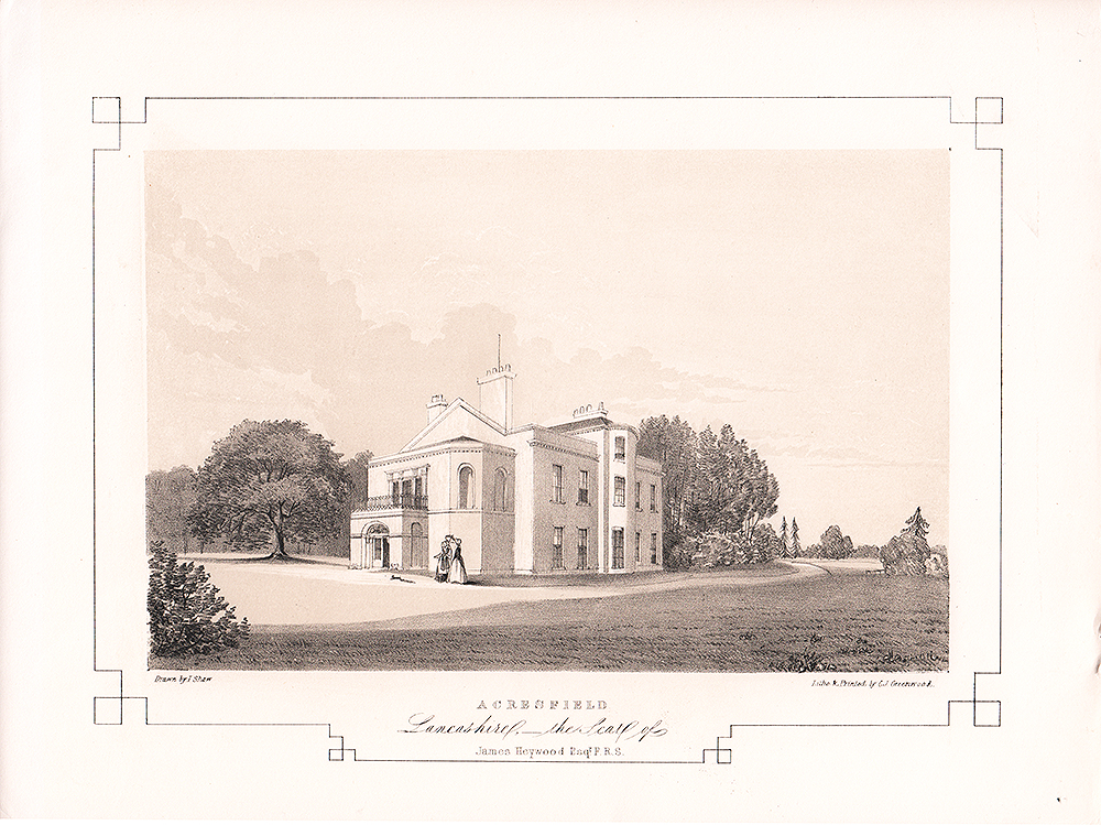 Acresfield the Seat of James Heywood Esq FRS