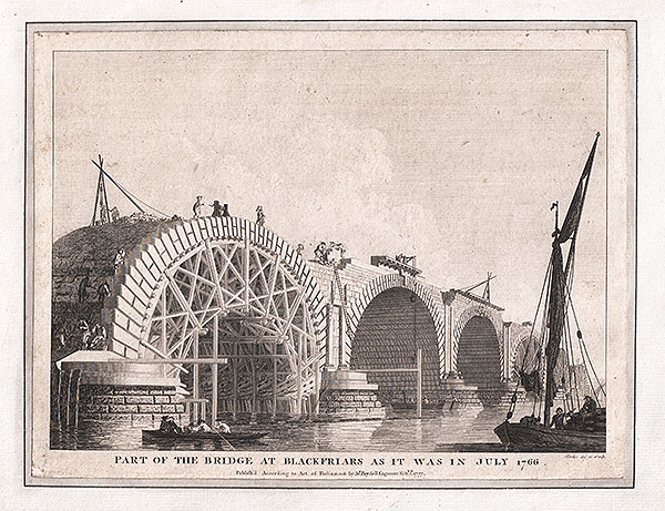 Part of the Bridge at Blackfriars as it was in July 1766