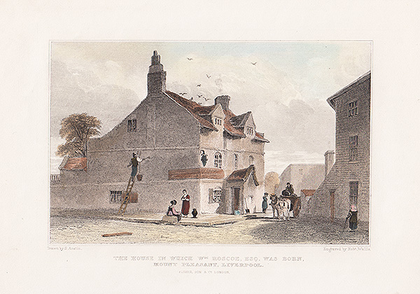 The House in which Wm Roscoe Esq was born Mount Pleasant Liverpool   